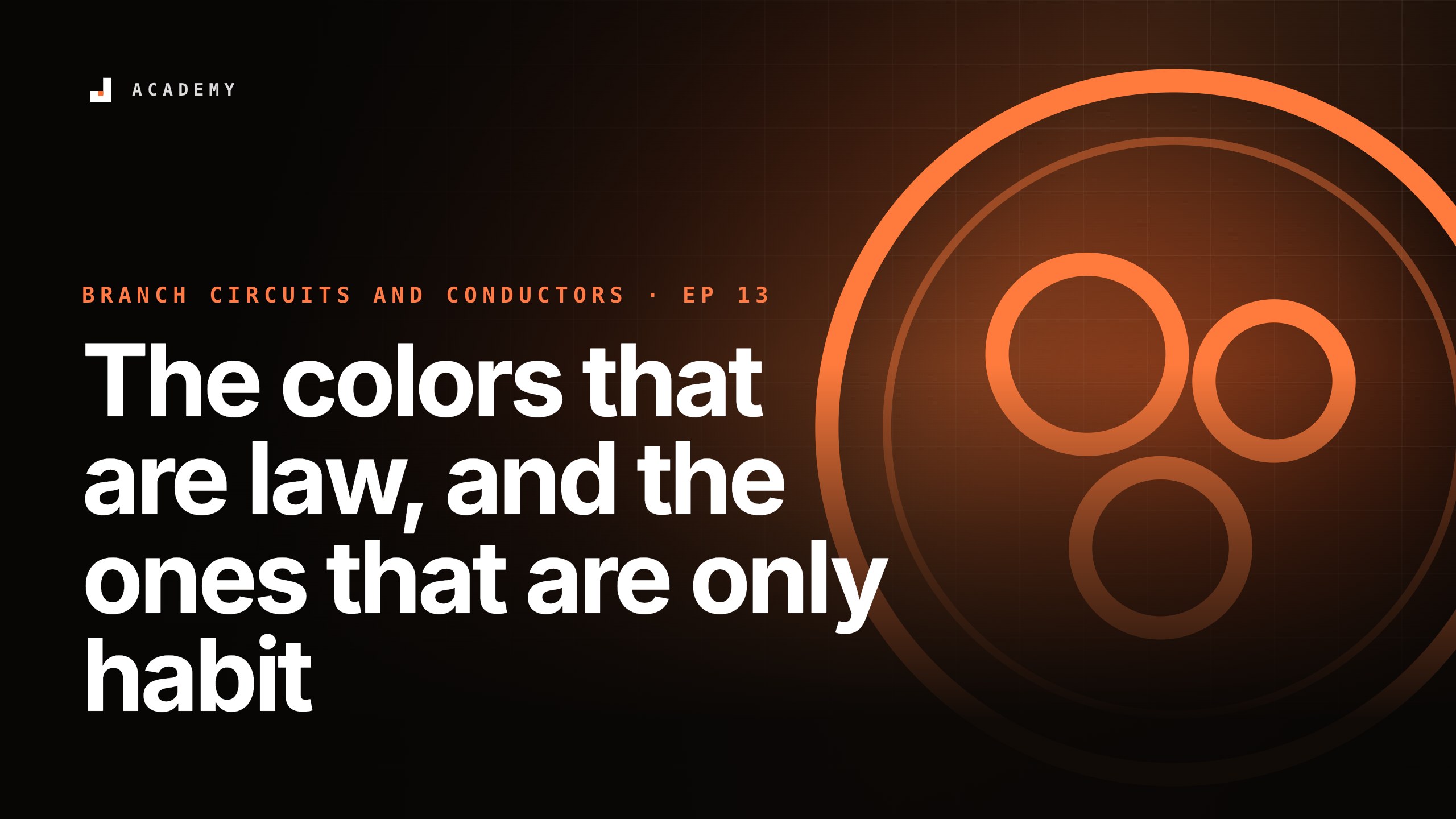 The colors that are law, and the ones that are only habit, episode 13 of Branch circuits and conductors