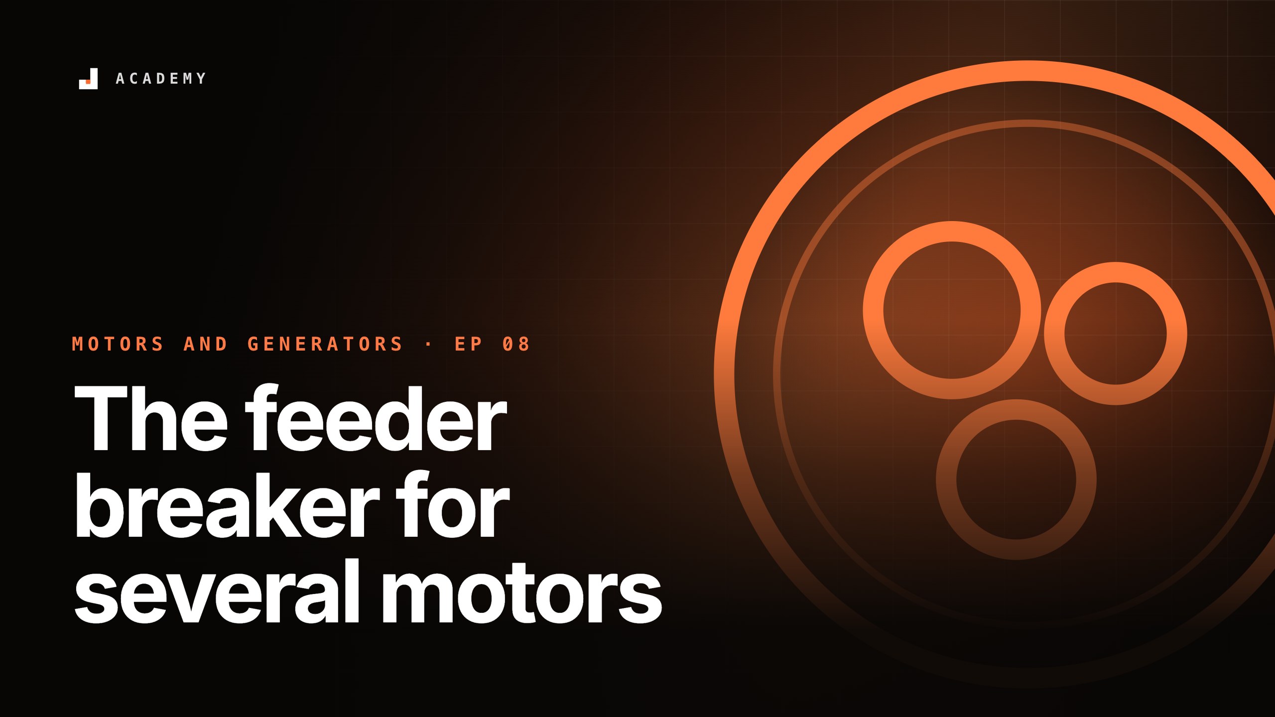 The feeder breaker for several motors, episode 8 of Motors and generators