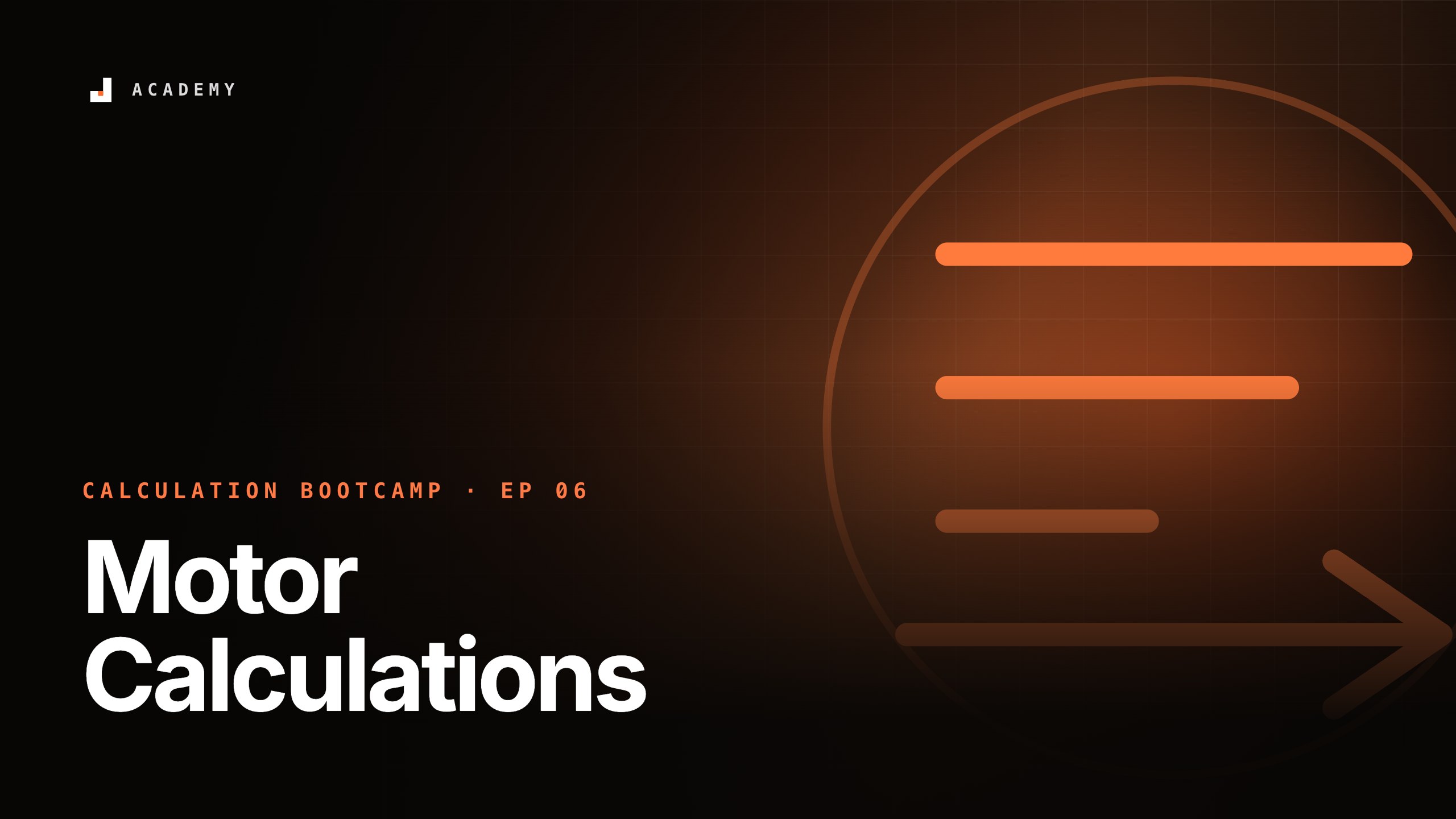 Motor Calculations, episode 6 of Calculation bootcamp